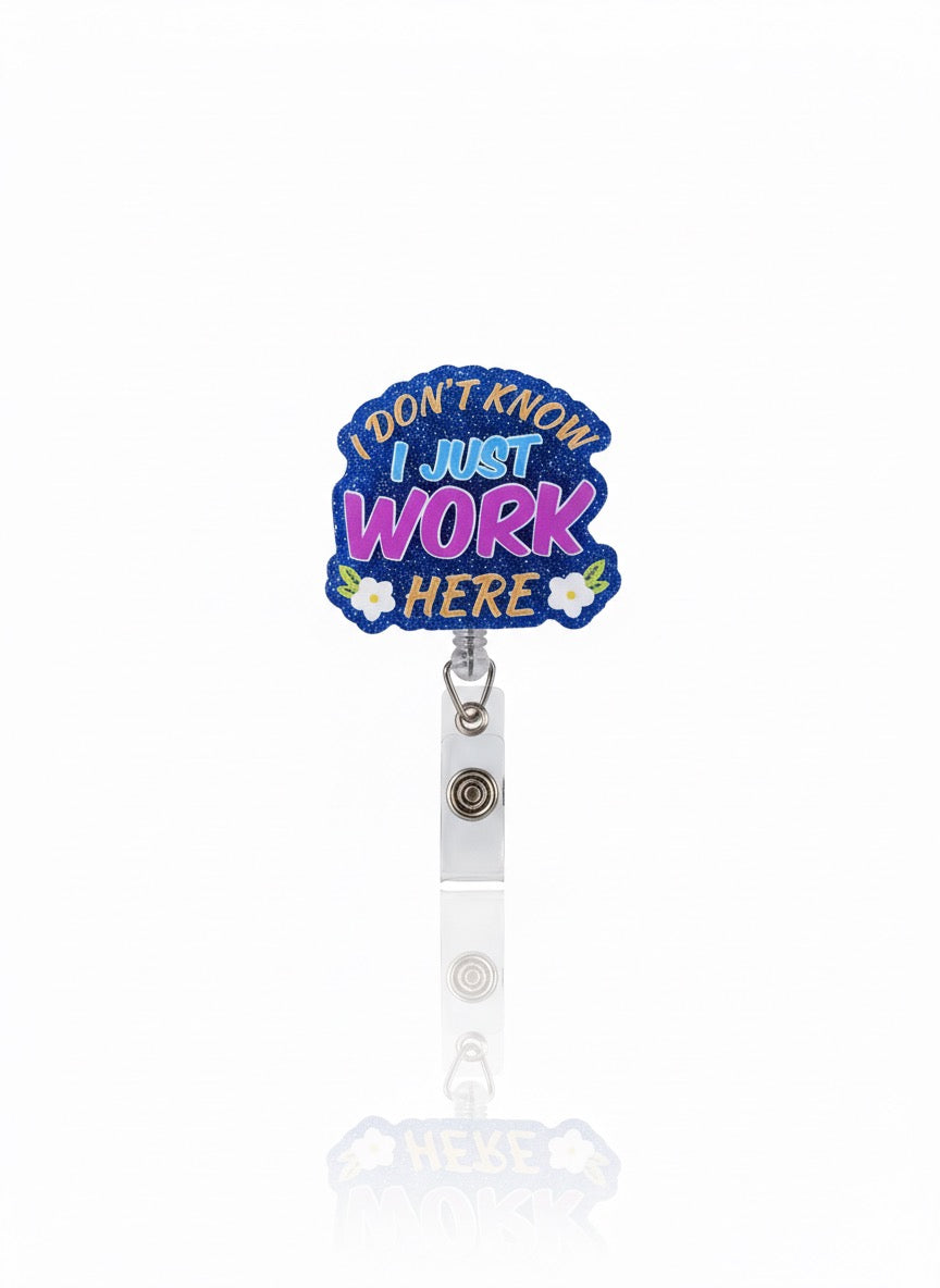 I Just Work Here Badge